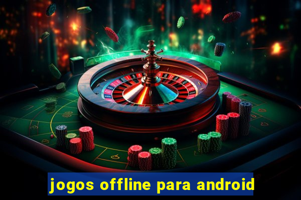 jogos offline para android